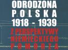 Odrodzona Polska (1918-1939). Z perspektywy niemieckiego Pomorza Wystawa archiwalna